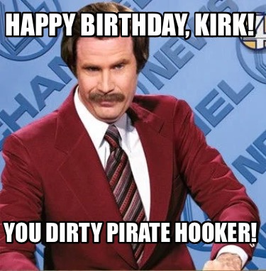 happy-birthday-kirk-you-dirty-pirate-hooker
