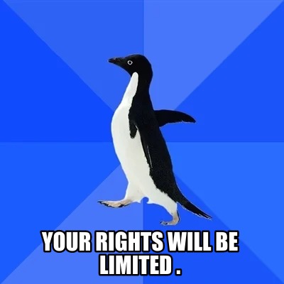 your-rights-will-be-limited-