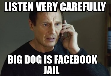 listen-very-carefully-big-dog-is-facebook-jail