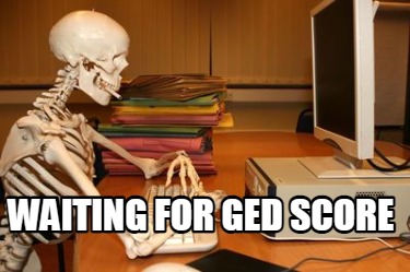 waiting-for-ged-score