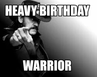 heavy-birthday-warrior