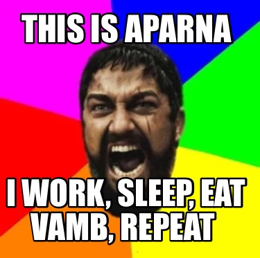 this-is-aparna-i-work-sleep-eat-vamb-repeat
