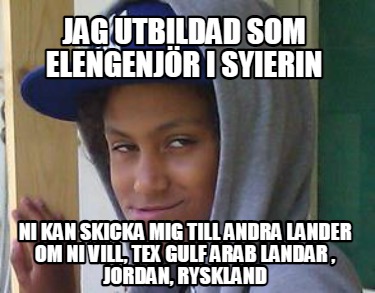 jag-utbildad-som-elengenjr-i-syierin-ni-kan-skicka-mig-till-andra-lander-om-ni-v