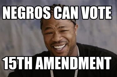 negros-can-vote-15th-amendment