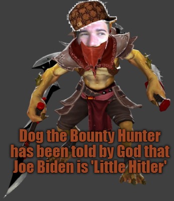 dog-the-bounty-hunter-has-been-told-by-god-that-joe-biden-is-little-hitler