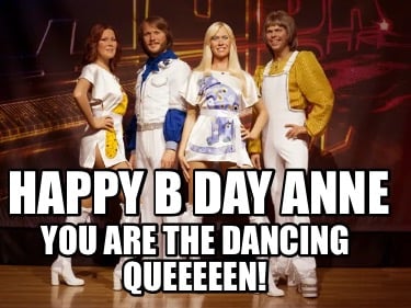 happy-b-day-anne-you-are-the-dancing-queeeeen