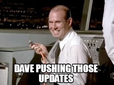 dave-pushing-those-updates