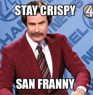 stay-crispy-san-franny