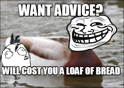 want-advice-will-cost-you-a-loaf-of-bread