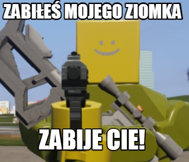 zabie-mojego-ziomka-zabije-cie