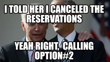 i-told-her-i-canceled-the-reservations-yeah-right-calling-option2