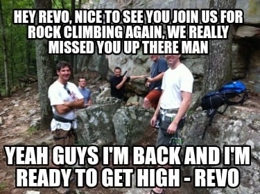 hey-revo-nice-to-see-you-join-us-for-rock-climbing-again-we-really-missed-you-up