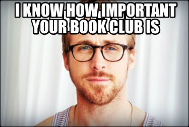 hey-girl-i-know-how-important-your-book-club-is