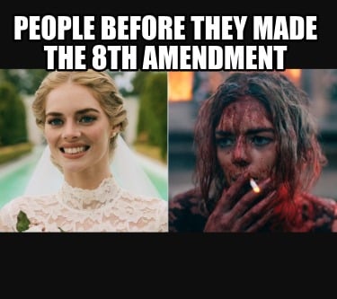 people-before-they-made-the-8th-amendment