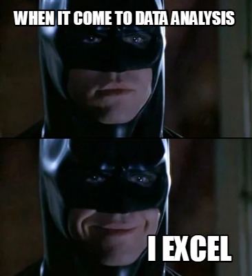 when-it-come-to-data-analysis-i-excel7