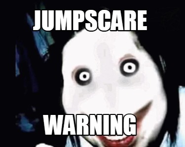 jumpscare-warning