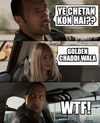 ye-chetan-kon-hai-wtf-golden-chaddi-wala