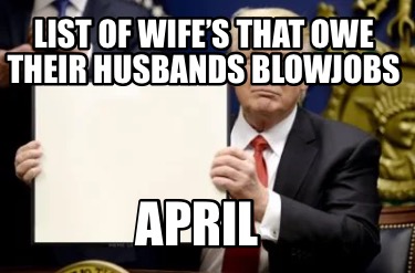 list-of-wifes-that-owe-their-husbands-blowjobs-april