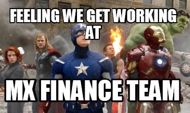 feeling-we-get-working-at-mx-finance-team