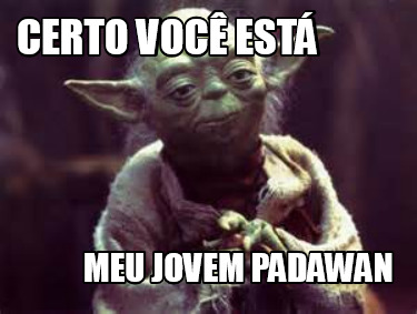 certo-voc-est-meu-jovem-padawan