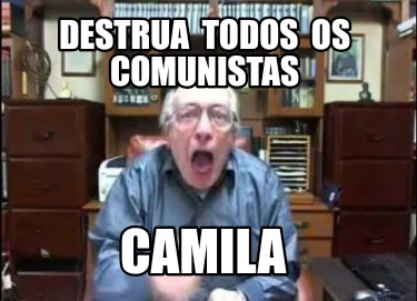 destrua-todos-os-comunistas-camila