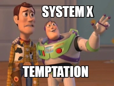 system-x-temptation