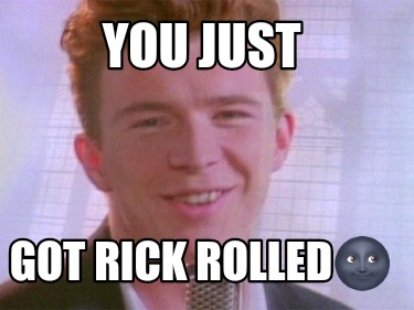 you-just-got-rick-rolled4