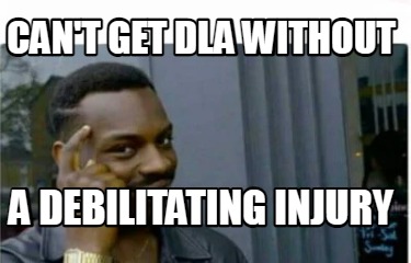 cant-get-dla-without-a-debilitating-injury