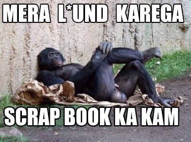 mera-lund-karega-scrap-book-ka-kam