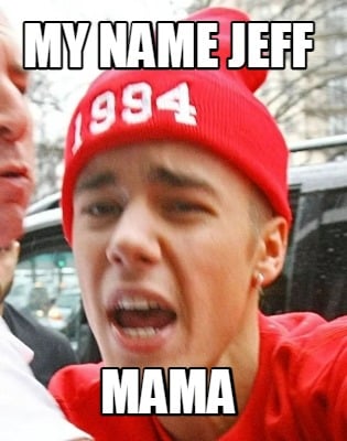 my-name-jeff-mama