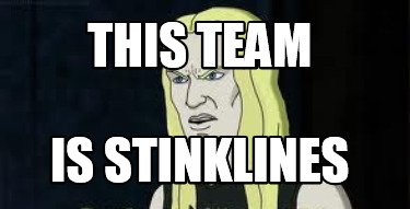 this-team-is-stinklines