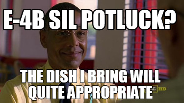 e-4b-sil-potluck-the-dish-i-bring-will-quite-appropriate