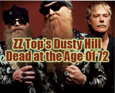 zz-tops-dusty-hill-dead-at-the-age-of-72