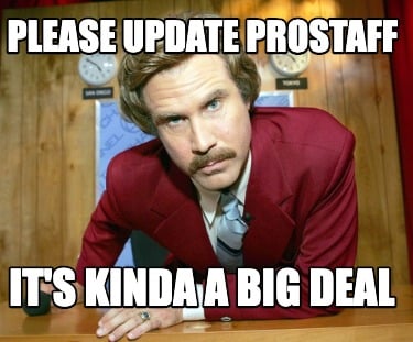 please-update-prostaff-its-kinda-a-big-deal