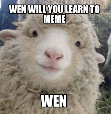 wen-will-you-learn-to-meme-wen