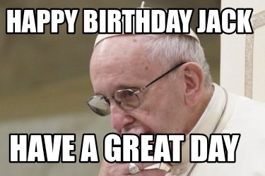 happy-birthday-jack-have-a-great-day