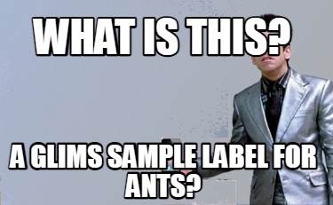 what-is-this-a-glims-sample-label-for-ants