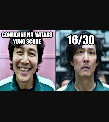 confident-na-mataas-yung-score-1630