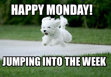 happy-monday-jumping-into-the-week