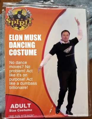 elon-musk-dancing-costume-no-dance-moves-no-problem-act-like-its-on-purpose-act-