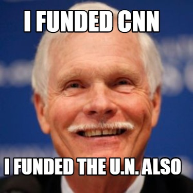 i-funded-cnn-i-funded-the-u.n.-also