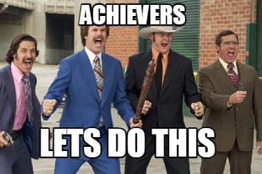 Meme Creator - Funny Achievers Lets do this Meme Generator at ...