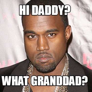 hi-daddy-what-granddad