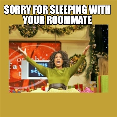 sorry-for-sleeping-with-your-roommate