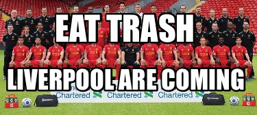 eat-trash-liverpool-are-coming