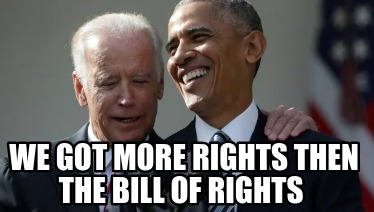 we-got-more-rights-then-the-bill-of-rights
