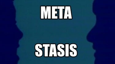 meta-stasis