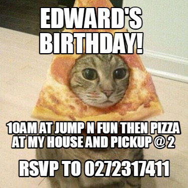 edwards-birthday-10am-at-jump-n-fun-then-pizza-at-my-house-and-pickup-2-rsvp-to-
