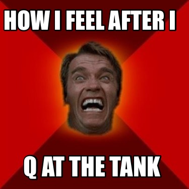 how-i-feel-after-i-q-at-the-tank