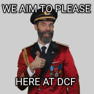 we-aim-to-please-here-at-dcf